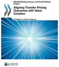  OCDE - Aligning transfer pricing outcomes with value creation, Actions 8-10 - 2015 final reports.