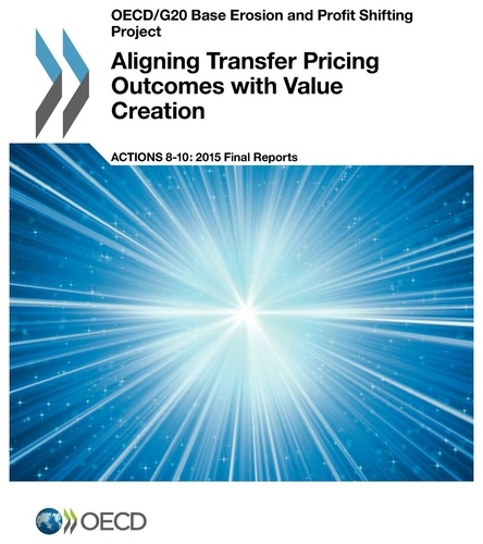  OCDE - Aligning transfer pricing outcomes with value creation, Actions 8-10 - 2015 final reports.