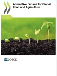  OCDE - Alternative futures for global food and agriculture.