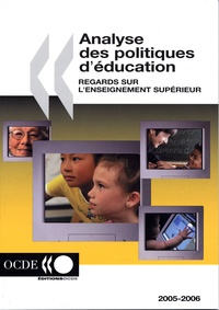  OCDE - Analyse des politiques d'éducation : Regards sur l'enseignement supérieur - Edition 2005-2006.