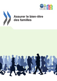  OCDE - Assurer le bien-être des familles.