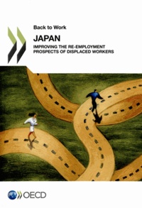  OCDE - Back to Work : Japan - Improving the Re-employment Prospects of Displaced Workers.