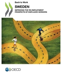  OCDE - Back to work : Swenden - Improving the re-employment prospects of displaced.