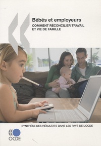  OCDE - Bébés et employeurs - Comment réconcilier travail et vie de famille Volume 5, Synthèse des résultats dans les pays de l'OCDE.