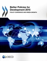  OCDE - Better policies for development 2015 policy coherence and green growth.