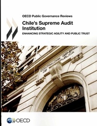  OCDE - Chile's Supreme Audit Institution - Enhancing Strategic Agility and Public Trust.