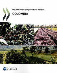  OCDE - Colombia 2015, OECD review of agricultural policies.