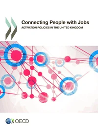 Connecting people with jobs : activation policies in the United Kingdom