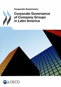  OCDE - Corporate Governance of Company Groups in Latin America.