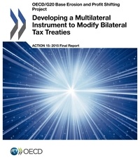  OCDE - Developing a multilateral instrument to modify bilateral tax treaties, Action 15 - 2015 Final Report.