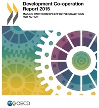  OCDE - Development co-operation report 2015 making partnerships effective coalitions....
