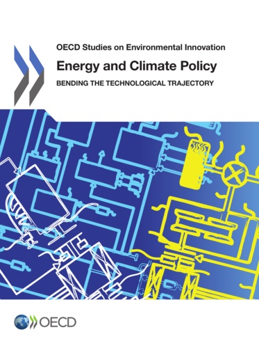  OCDE - Energy and climate policy - oecd studies on environmental innovation - bending the technological tra.