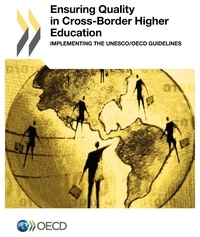  OCDE - Ensuring quality in cross-border higher education - Implementing the UNESCO/OECD.