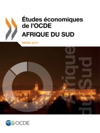  OCDE - Etudes économiques de l'OCDE  : Afrique du Sud 2013.