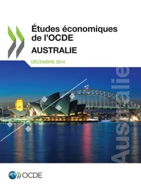  OCDE - Etudes économiques de l'OCDE  : Australie 2014.