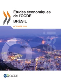  OCDE - Etudes économiques de l'OCDE  : Brésil 2013.