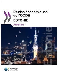  OCDE - Etudes économiques de l'OCDE : Estonie 2015.