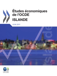  OCDE - Etudes économiques de l'OCDE  : Islande 2011.
