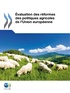  OCDE - Evaluation des réformes des politiques agricoles de l'Union européenne.