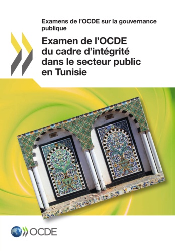 OCDE - Examens de l'ocde du cadre d'integrite dans le secteur public en tunisie.