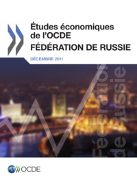  OCDE - Federation de russie 2011 etudes economiques de l'ocde - decembre 2011.