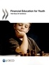  OCDE - Financial Education for Youth - The Role of Schools.