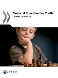  OCDE - Financial Education for Youth - The Role of Schools.