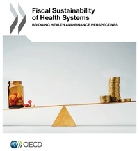  OCDE - Fiscal sustainability of health systems - Bridging health and finance perspectives.