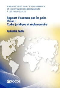  OCDE - Forum mondial sur la transparence et l'échange de renseignements à des fins fiscales : Rapport d'examen par les pairs : Burkina Faso 2015.