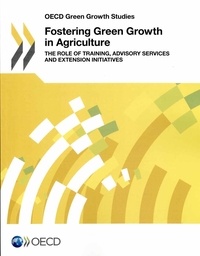  OCDE - Fostering green growth in agriculture.