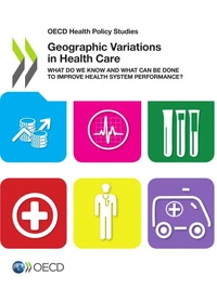 Geographic variations in health care : what do we know and what can be done