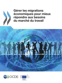 Gérer les migrations économiques pour mieux répondre aux besoins du marché