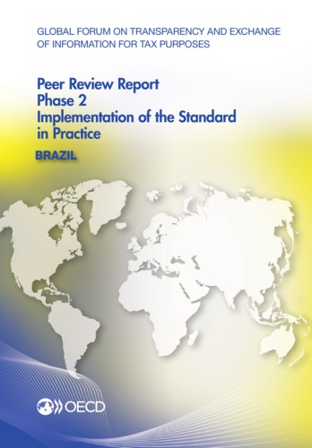  OCDE - Global Forum on Transparency and Exchange of Information for Tax Purposes Peer, Reviews Brazil 2013 - Phase 2: Implementation of the Standard in Practice.