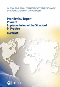  OCDE - Global Forum on Transparency and Exchange of Information for Tax Purposes Peer Reviews : Slovenia 2014.