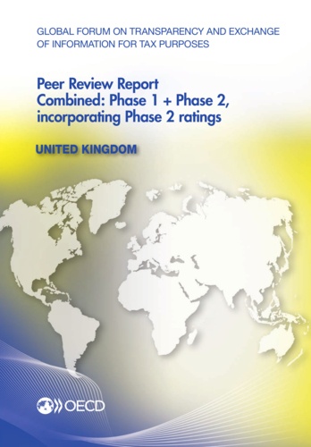  OCDE - Global Forum on Transparency and Exchange of Information for Tax Purposes Peer Reviews : United Kingdom 2013 /   Combined: Phase 1 + Phase 2, incorporating Phase 2 ratings.