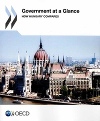  OCDE - Government at a glance : how Hungary compares.