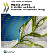  OCDE - Green finance and investment mapping channels to mobilise institutional / Investment in sustainable energy.