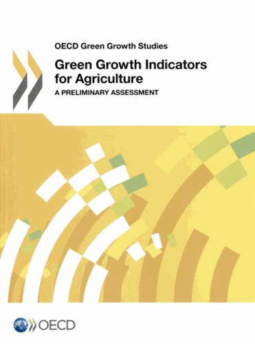  OCDE - Gren growth indicators for agriculture - A preliminary assessment.