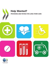  OCDE - Help Wanted ? - Providing and paying for Long-Term Care.