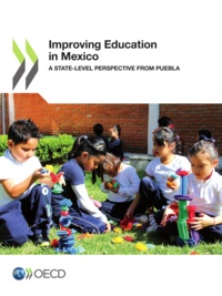  OCDE - Improving education in mexico - a state-level perspective from puebla.