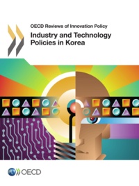  OCDE - Industry and Technology Policies in Kore.