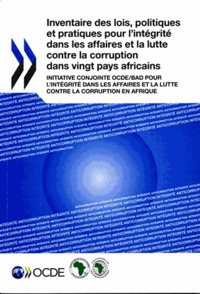  OCDE - Inventaire des lois, politiques et pratiques pour l'intégrité dans les affaires et la lutte contre la corruption dans vingt pays africains.
