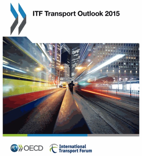  OCDE - ITF Transport Outlook 2015.