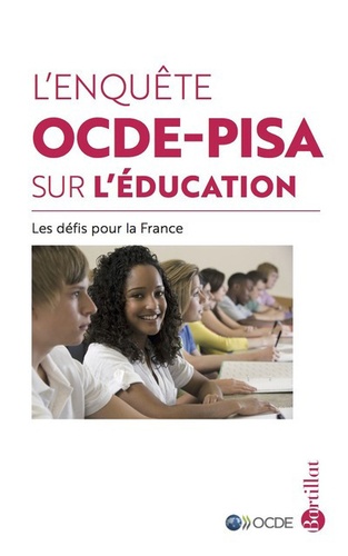 L'enquête OCDE-PISA sur l'éducation. Les défis pour la France