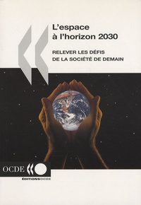 Lespace à lhorizon 2030 - Relever les défis de la société de demain.pdf