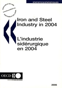  OCDE - L'industrie sidérurgique en 2004.