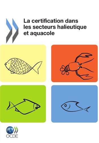  OCDE - La certification dans les secteurs haleutique et aquacole.