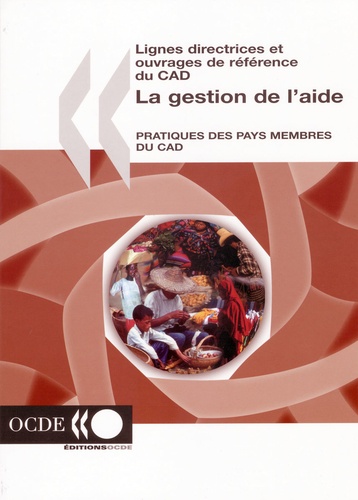  OCDE - La gestion de l'aide : pratiques des pays membres du CAD.
