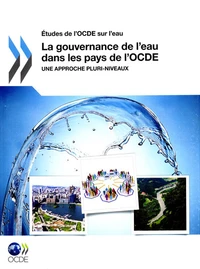 La gouvernance de l'eau dans les pays de l'OCDE