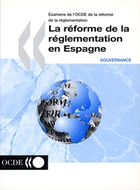  OCDE - La réforme de la réglementation en Espagne.